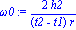 omega0 := 2*h2/((t2-t1)*r)